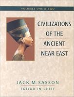 Civilizations of the Ancient Near East/4 Volumes Bound in 2 Books
