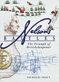 Nelson's battles : the triumph of British seapower