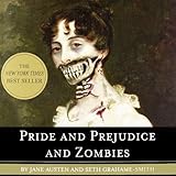 Pride and Prejudice and Zombies: Now with Ultraviolent Zombie Mayhem! Pride and Prejudice and Zombies: Now with Ultraviolent Zombie Mayhem!