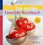 Das geniale Familien-Kochbuch: Mein saisonaler Wochenplaner f�r entspanntes Kochen und vergn�gliches Essen