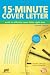 15-Minute Cover Letter: Write