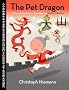 The Pet Dragon: A Story about Adventure, Friendship, and Chinese Characters The Pet Dragon: A Story about Adventure, Friendship, and Chinese Characters
