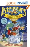 Astrosaurs Academy: Contest Carnage!: Book 2