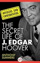 Official and Confidential: The Secret Life of J. Edgar Hoover
