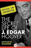 Official and Confidential: The Secret Life of J. Edgar Hoover