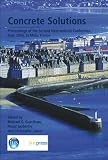 Concrete solutions : proceedings of the second International Conference on Concrete Repair, St. Malo, France, 27-29 June 2006