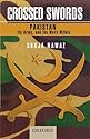 Crossed Swords: Pakistan, Its Army, and the Wars Within (Oxford Pakistan Paperbacks)