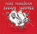 Mike Mulligan and His Steam Shovel: Story and Pictures