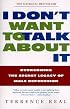 I Don't Want to Talk About It: Overcoming the Secret Legacy of Male Depression