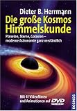 Die gro�e Kosmos Himmelskunde: Planeten, Sterne, Galaxien - moderne Astronomie ganz verst�ndlich - Dieter B. Herrmann