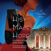 His Majesty's Hope: A Maggie Hope Mystery, Book 3 | Susan Elia MacNeal