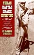 Texas Rattlesnake Hunting: One Family's Experiences Over 100 Years