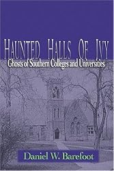 Haunted Halls of Ivy: Ghosts of Southern Colleges and Universities