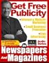 (GET FREE PUBLICITY) How to Use Newspapers and Magazines for Public Relations, FreeAdvertising, Internet Marketing, Website Promotion, and Small Business Publicity