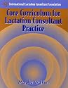 Core Curriculum for Lactation Consultant Practice