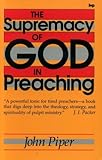 The supremacy of God in preaching