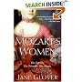 Mozart's Women: His Family, His Friends, His Music
