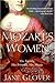 Mozart's Women: His Family, His Friends, His Music