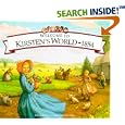 Welcome to Kirsten's World, 1854: Growing Up in Pioneer America (American Girls Collection)