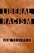 Liberal Racism: How Fixating on Race Subverts the American Dream