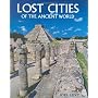 Lost Cities of the Ancient World by Joel Levy