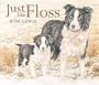 Just Like Floss