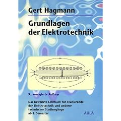 Grundlagen der Elektrotechnik. Das bew�hrte Lehrbuch f�r Studierende der Elektrotechnik und anderer technischer Studieng�nge ab 1. Semester