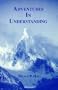 Adventures in Understanding