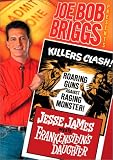 Joe Bob Briggs Presents: Jesse James Meets Frankenstein's Daughter