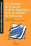 Les troubles de la parole et de la d�glutition dans la maladie de Parkinson (1C�d�rom)