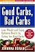 Books : Good Carbs, Bad Carbs: Lose Weight and Enjoy Optimum Health and Vitality by Eating the Right Carbs, Second Edition-Revised and Updated