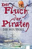 Der Fluch der Piraten 01. Die Meuterei - Brad Strickland