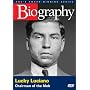 Biography - Lucky Luciano: Chairman of the Mob