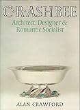 C.R. Ashbee : architect, designer & romantic socialist