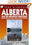 Moon Handbooks Alberta and the Northwest Territories, Fourth Edition: Including Banff, Jasper, and the Canadian Rockies