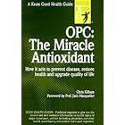 Click here to buy Opc: The Miracle Antioxidant by Chris Kilham.