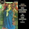 Taverner: Missa Mater Christi Sanctissima