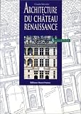 Architecture du chateau de la renaissance