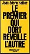 Le Premier qui dort r�veille l'autre: Roman