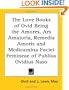 The Love Books of Ovid Being the Amores, Ars Amatoria, Remedia Amoris and Medicamina Faciei Femineae of Publius Ovidius Naso