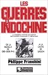 Les guerres d'Indochine - De la bataille de Dien Bien Phu � la Chute de Sa�gon