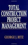Total Construction Project Management