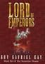 Lord of Emporers: Book II of the Sarantine Mosaic