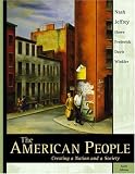 The American People: Creating a Nation and a Society, Single Volume Edition (7th Edition)