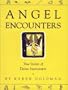 ANGEL ENCOUNTERS: REAL STORIES OF ANGELIC INTERVENTION