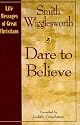 Dare to Believe (Life Messages of Great Christians, 3.)