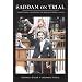 Saddam on Trial: Understanding and Debating the Iraqi High Tribunal