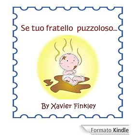 Se tuo fratello � puzzoloso... (If Your Brother Stinks...) (Italian Edition)