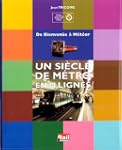 Un si�cle de m�tro en 14 lignes : De...