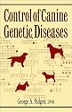 Control of Canine Genetic Diseases (Howell reference books)